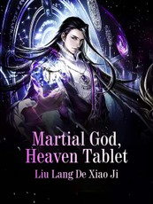 Martial God, Heaven Tablet