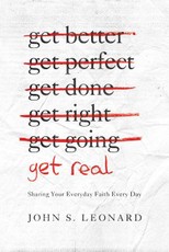 Get Real - Sharing Your Everyday Faith Every Day