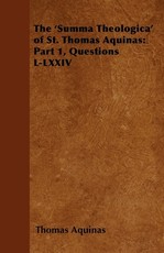 The 'Summa Theologica' of St. Thomas Aquinas