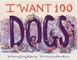 I Want 100 Dogs