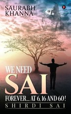 We Need Sai Forever...at 6, 16 and 60!