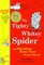 The Tighty Whitey Spider