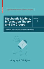 Stochastic Models, Information Theory, and Lie Groups, Volume 1