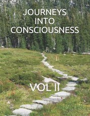 Journeys Into Consciousness