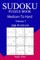 300 Medium to Hard Sudoku Puzzle Book
