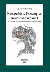 Neuroethics, Nootropics, Neuroenhancement