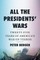All the Presidents' Wars
