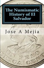 The Numismatic History of El Salvador