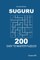 Suguru - 200 Easy to Master Puzzles 9x9 (Volume 3)