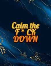 Calm the F*ck Down