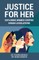 Justice for Her
