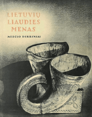 Lietuvių liaudies menas. Medžio dirbiniai