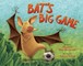 Bat's Big Game