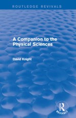 Knight, D: Companion to the Physical Sciences