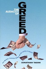 The Audacity of Greed