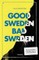 Good Sweden, Bad Sweden