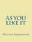 As You Like It