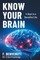 Know Your Brain