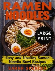 Ramen Noodles ***Large Print Edition***