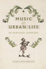 Music and Urban Life in Baroque Germany