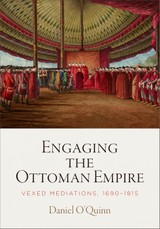Engaging the Ottoman Empire