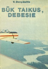 Būk taikus, debesie