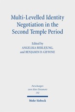 Multi-Levelled Identity Negotiation in the Second Temple Period