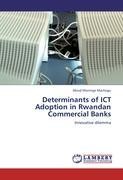 Determinants of ICT Adoption in Rwandan Commercial Banks