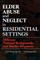Glendennina, F: Elder Abuse and Neglect in Residential Setti