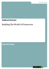 Deissler, G: Building The World Of Tomorrow