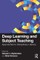 Deep Learning and Subject Teaching