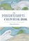 The Mindfulness Colouring Book