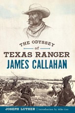 Odyssey of Texas Ranger James Callahan