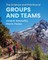 The Science and Practice of Groups and Teams