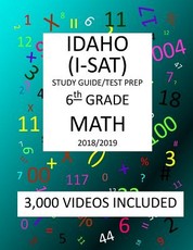 6th Grade IDAHO I-SAT, 2019 MATH, Test Prep