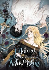 I Tamed My Ex-Husband's Mad Dog, Vol. 7
