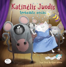 Katinėlis Juodis. Spektaklis tęsiasi (pagal Rob Scotton kūrinius)