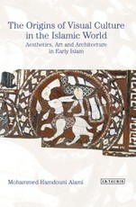 Origins of Visual Culture in the Islamic World