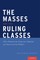 The Masses are the Ruling Classes