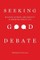 Seeking Good Debate