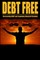 Debt Free Overcoming Debt And Regaining Financial Freedom