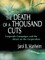The Death of A Thousand Cuts