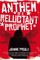 Anthem of a Reluctant Prophet