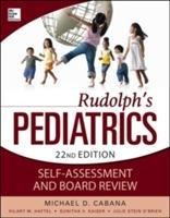 Rudolphs Pediatrics Self-Assessment and Board Review