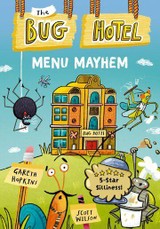 The Bug Hotel: Menu Mayhem (A laugh-out-loud first chapter book, packed with full-colour illustrations!)