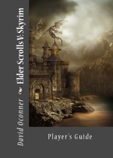 Elder Scrolls V: Skyrim - Player's Guide