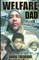 Welfare Dad 'money can't buy family'