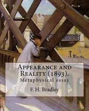 Appearance and Reality (1893). By