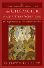 Character of Christian Scripture (Studies in Theological Interpretation)