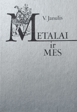 Metalai ir mes